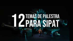 temas-de-palestra-para-sipat.jpg