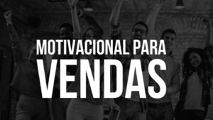 Motivacional vendas