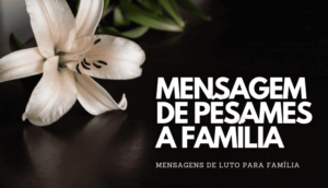 Mensagem de pêsames a família