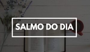 Salmo do dia