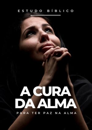 Estudo bíblico sobre a Cura da Alma