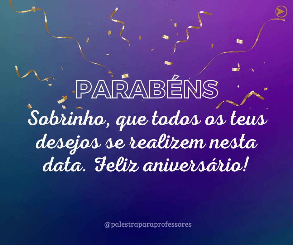 Mensagem de aniversário de tia para sobrinho