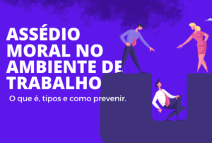 Assédio moral no ambiente de trabalho