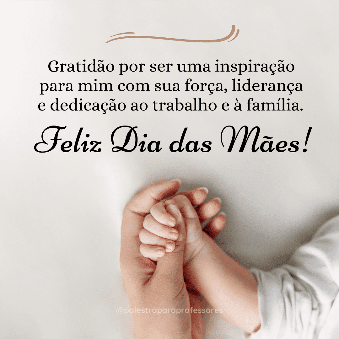 Mensagem dia das mães Mãe Executiva