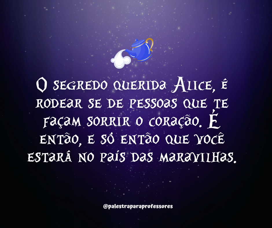 Alice no pais das maravilhas frases