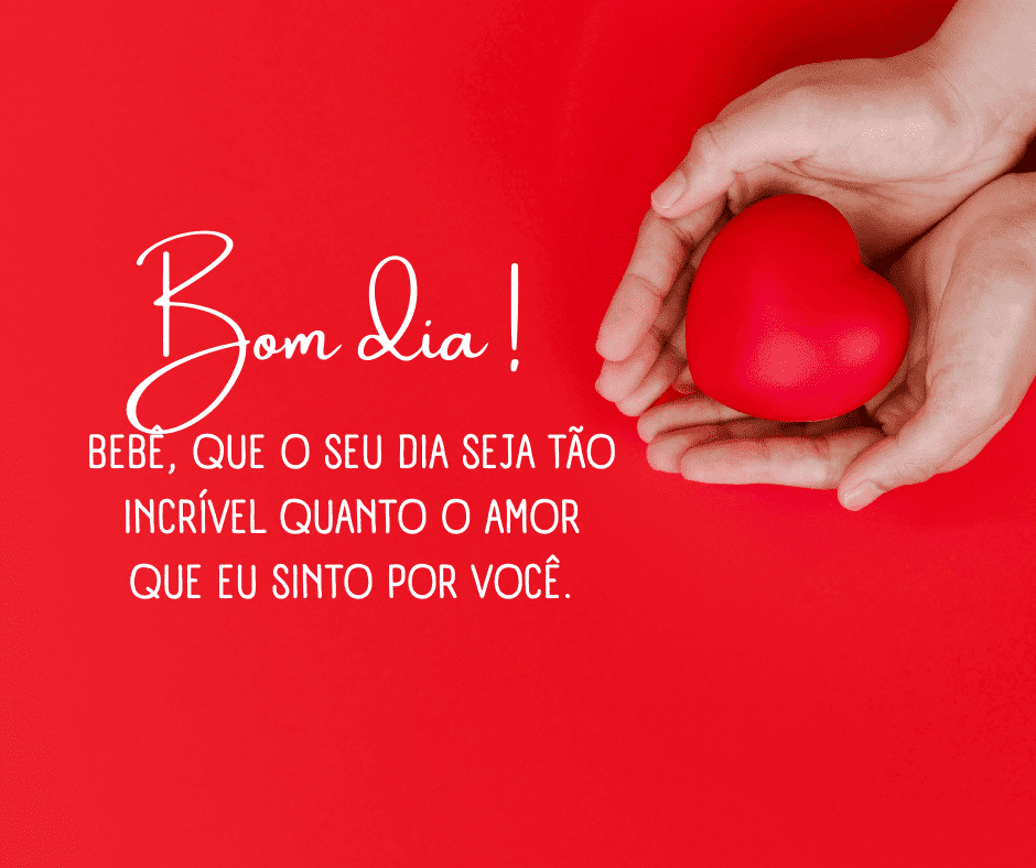 Bom dia meu Amor