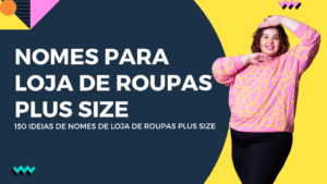 Nomes para loja de roupas Plus size