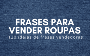 Frases para vender roupas