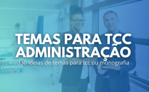 Temas para tcc administração
