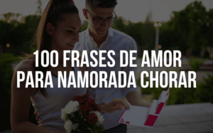 Frases de amor para namorada chorar