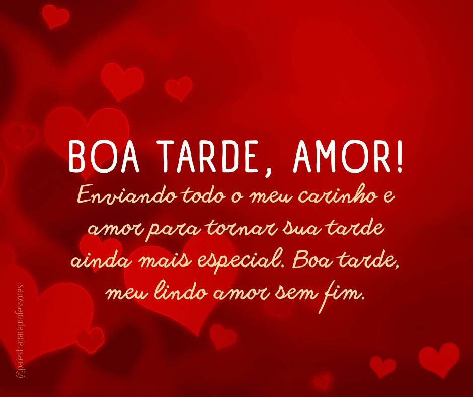 Boa tarde amor