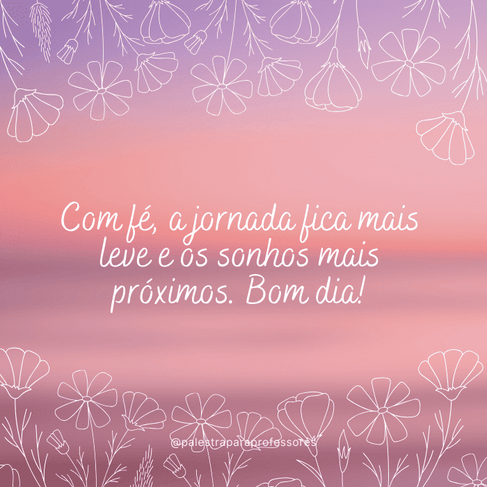 qual-e-a-mensagem-de-bom-dia-para-hoje-com-fe