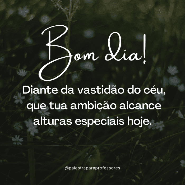 qual-e-a-mensagem-de-bom-dia-para-hoje-motivar