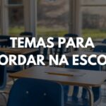 Temas para abordar na escola
